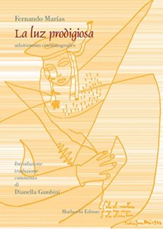 La luz prodigiosa. Testo spagnolo a fronte