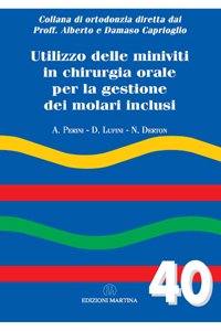 Utilizzo delle miniviti in chirurgia orale per la gestione dei molari inclusi - Vol. 40