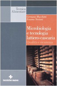 Microbiologia e tecnologia lattiero-casearia. Qualità e sicurezza