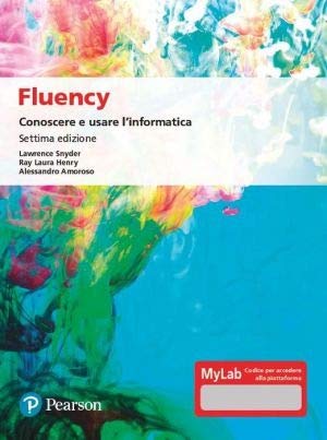 Fluency. Conoscere e usare l'informatica. Ediz. MyLab. Con espansione online