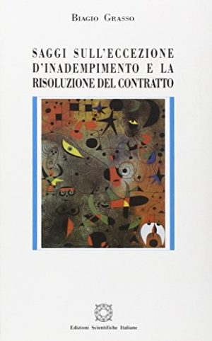 Saggi sull'eccezione d'inadempimento e la risoluzione del contratto