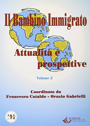 Il bambino immigrato. Attualità e prospettive: 2