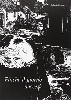 Finchè il giorno nascerà