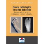 ESAME RADIOLOGICO IN CARICO DEL PIEDE: Biomeccanica, tecnica, indicazioni e criteri valutativi