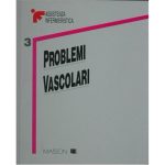Assistenza infermieristica - Vol 3. - Problemi vascolari