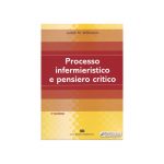 PROCESSO INFERMIERISTICO E PENSIERO CRITICO - Terza edizione