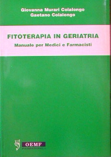 Fitoterapia in geriatria - Manuale per medici e farmacisti