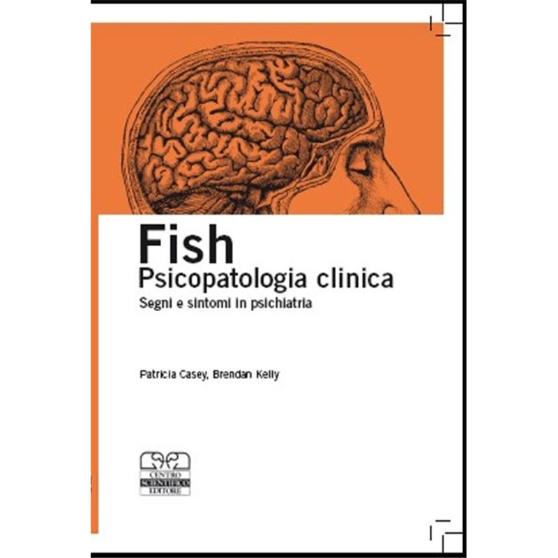FISH. PSICOPATOLOGIA CLINICA. Segni e sintomi in psichiatria