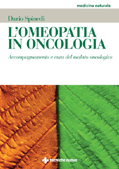L&rsquo;omeopatia in oncologia - Accompagnamento e cura del malato oncologico