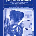 ALGORITMI IN MEDICINA PER PICCOLI ANIMALI - Approccio orientato al problema per quesiti internistici