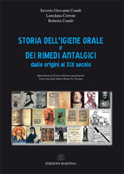 STORIA DELL&rsquo;IGIENE ORALE e DEI RIMEDI ANTALGICI dalle origini al XIX secolo