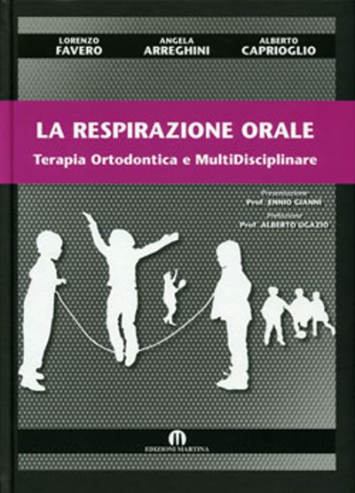 LA RESPIRAZIONE ORALE - Terapia Ortodontica e MultiDisciplinare