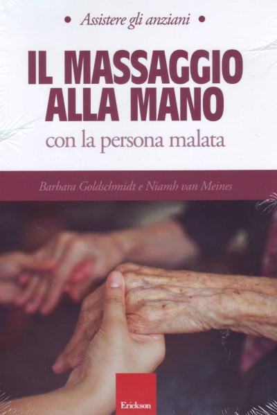 Assistere gli anziani - IL MASSAGGIO ALLA MANO con la persona malata
