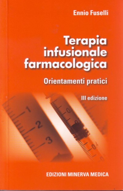 Terapia infusionale farmacologica - Orientamenti pratici