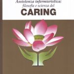ASSISTENZA INFERMIERISTICA: FILOSOFIA E SCIENZA DEL CARING