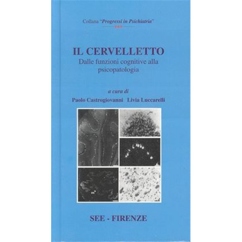 IL CERVELLETTO: dalle Funzioni Cognitive alla Psicopatologia