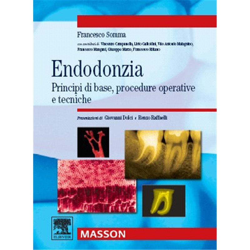 Endodonzia - PRINCIPI DI BASE, PROCEDURE OPERATIVE E TECNICHE