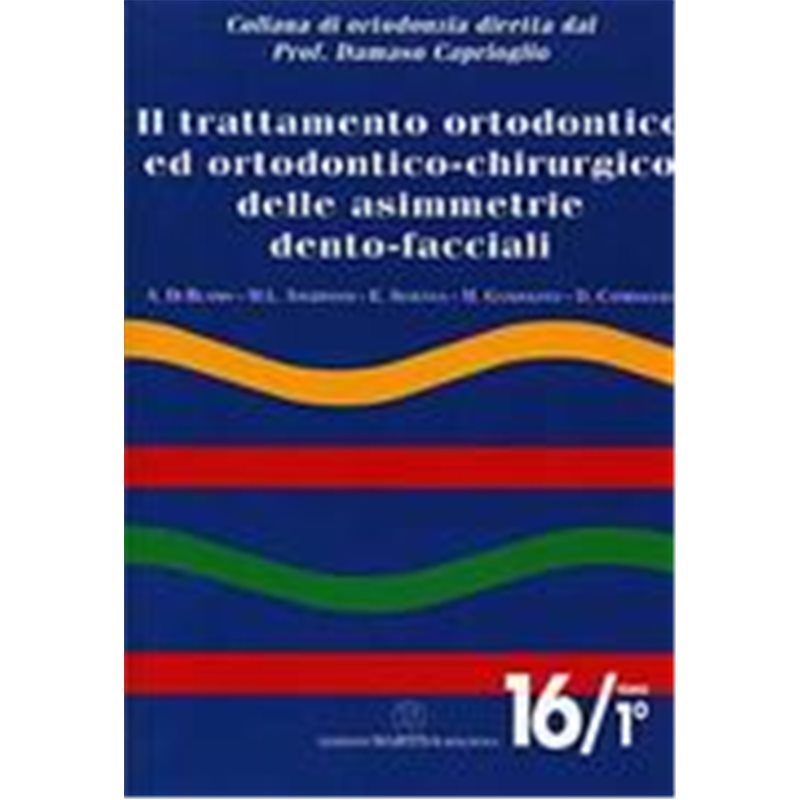 Vol. 16/ tomo 1°+ tomo 2° - Il trattamento ortodontico ed ortodontico-chirurgico delle asimmetrie dento-facciali