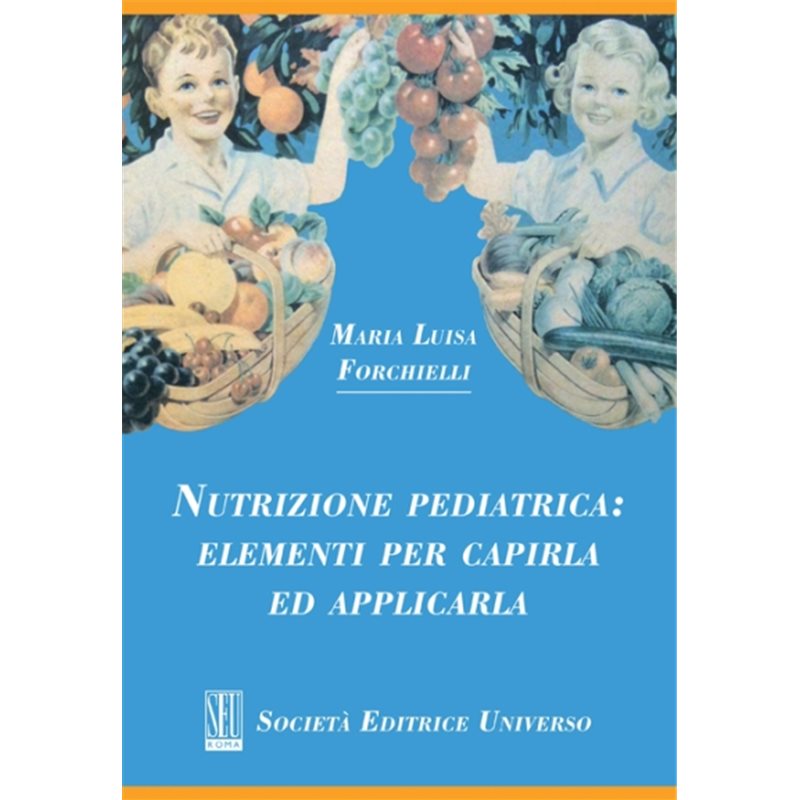 Nutrizione pediatrica: elementi per capirla ed applicarla