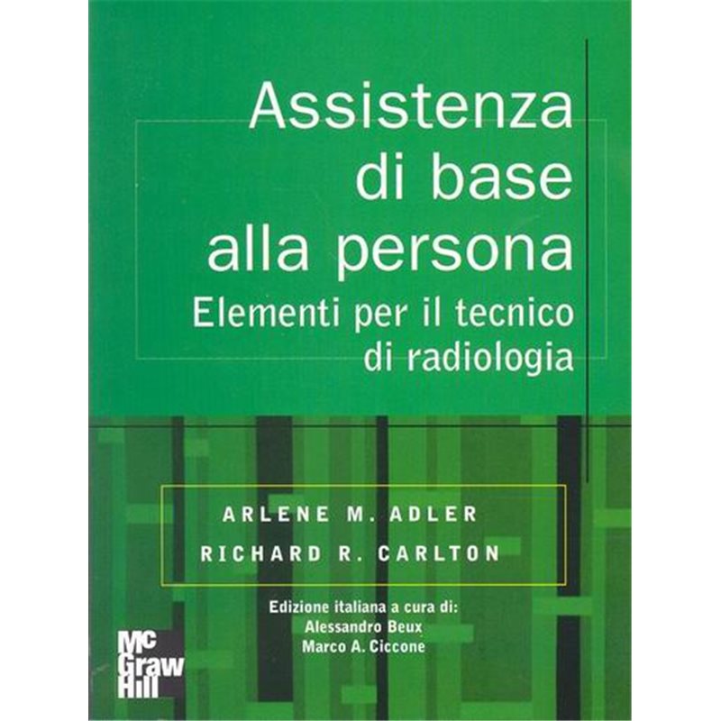 Assistenza di base alla persona - Elementi per il tecnico di radiologia 3/ed