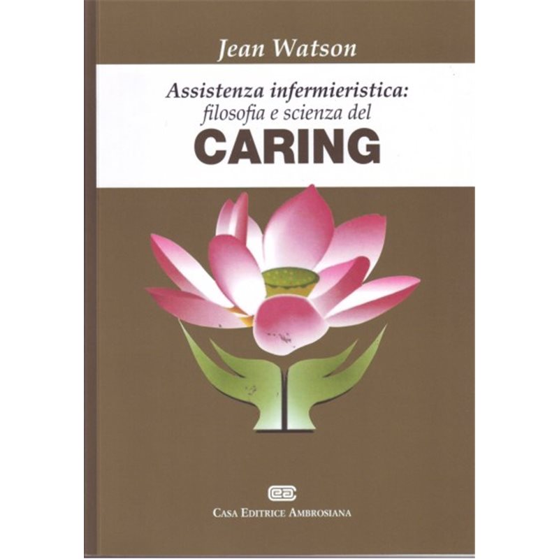 ASSISTENZA INFERMIERISTICA: FILOSOFIA E SCIENZA DEL CARING