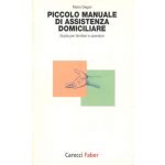 PICCOLO MANUALE DI ASSISTENZA DOMICILIARE - Guida per familiari e operatori