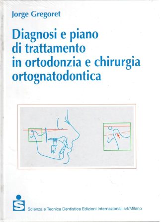 Diagnosi e piano di trattamento in ortodonzia e chirurgia ortognatodontica