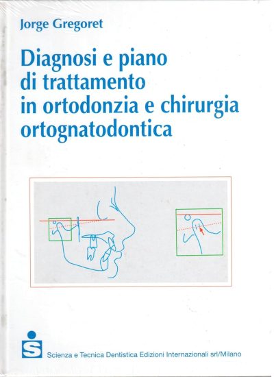 Diagnosi e piano di trattamento in ortodonzia e chirurgia ortognatodontica