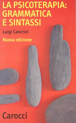 LA PSICOTERAPIA: GRAMMATICA E SINTASSI