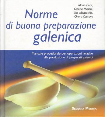 NORME DI BUONA PREPARAZIONE GALENICA Commentato