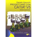 PROGETTARE CON CATIA V5 - 3a EDIZIONE