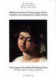 Richiamandoci il Caravaggio felice. L'apoteosi sua contemporanea e quella odierna. Ediz. italiana e inglese
