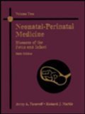 Neonatal-perinatal Medicine: Diseases of the Fetus and Infant