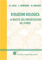 Evoluzione Biologica. La nascita dell'organizzazione del vivente