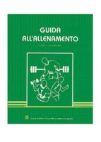 Guida all'allenamento. Fitness e agonismo