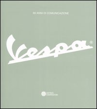 60 anni di comunicazione. Vespa. Ediz. italiana e inglese - immagine 2