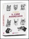 IL CANE AGGRESSIVO