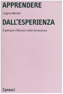 Apprendere dall'esperienza. Il pensare riflessivo nella formazione