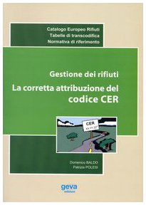 Gestione dei rifiuti. La corretta attribuzione del codice CER