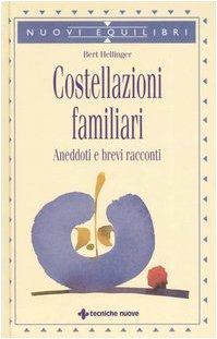 Costellazioni familiari. Aneddoti e brevi racconti