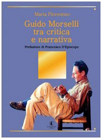 Guido Morselli tra critica e narrativa