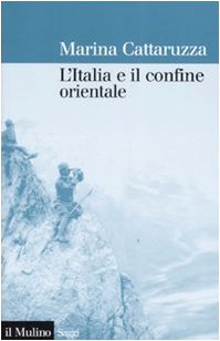 L'Italia e il confine orientale: 1866-2006 - immagine 2