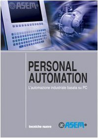 Personal automation. L'automazione industriale basata su PC