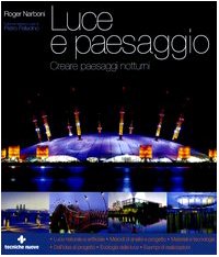 Luce e paesaggio. Creare paesaggi notturni