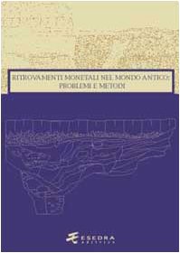Ritrovamenti monetali nel mondo antico: problemi e metodi