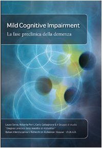 Mild cognitive impairment. La fase preclinica della malattia di Alzheimer