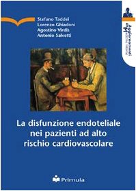 La disfunzione endoteliale nei pazienti ad alto rischio cardiovascolare