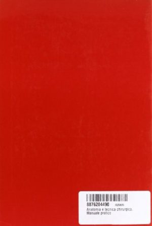 Anatomia e tecnica chirurgica. Manuale pratico