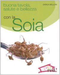 Buona tavola, salute e bellezza con la soia - immagine 2