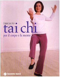 Tai Chi per il corpo e per la mente - immagine 2